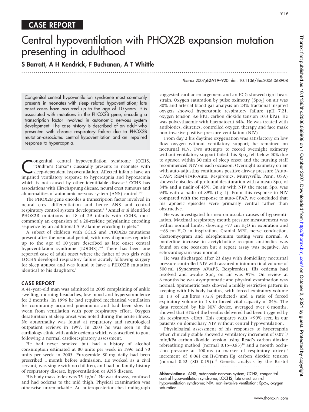 Central Hypoventilation with PHOX2B Expansion Mutation Presenting in Adulthood S Barratt, a H Kendrick, F Buchanan, a T Whittle