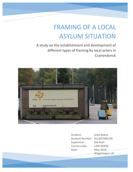 FRAMING of a LOCAL ASYLUM SITUATION a Study on the Establishment and Development of Different Types of Framing by Local Actors in Cranendonck