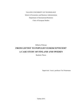 FROM LEFTIST to POPULIST EUROSCEPTICISM? a CASE STUDY of FINLAND and SWEDEN Bachelor Thesis