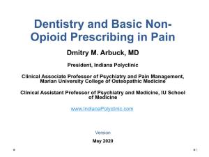Dentistry and Basic Non- Opioid Prescribing in Pain Dmitry M