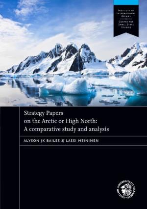 Strategy Papers on the Arctic Or High North: a Comparative Study and Analysis