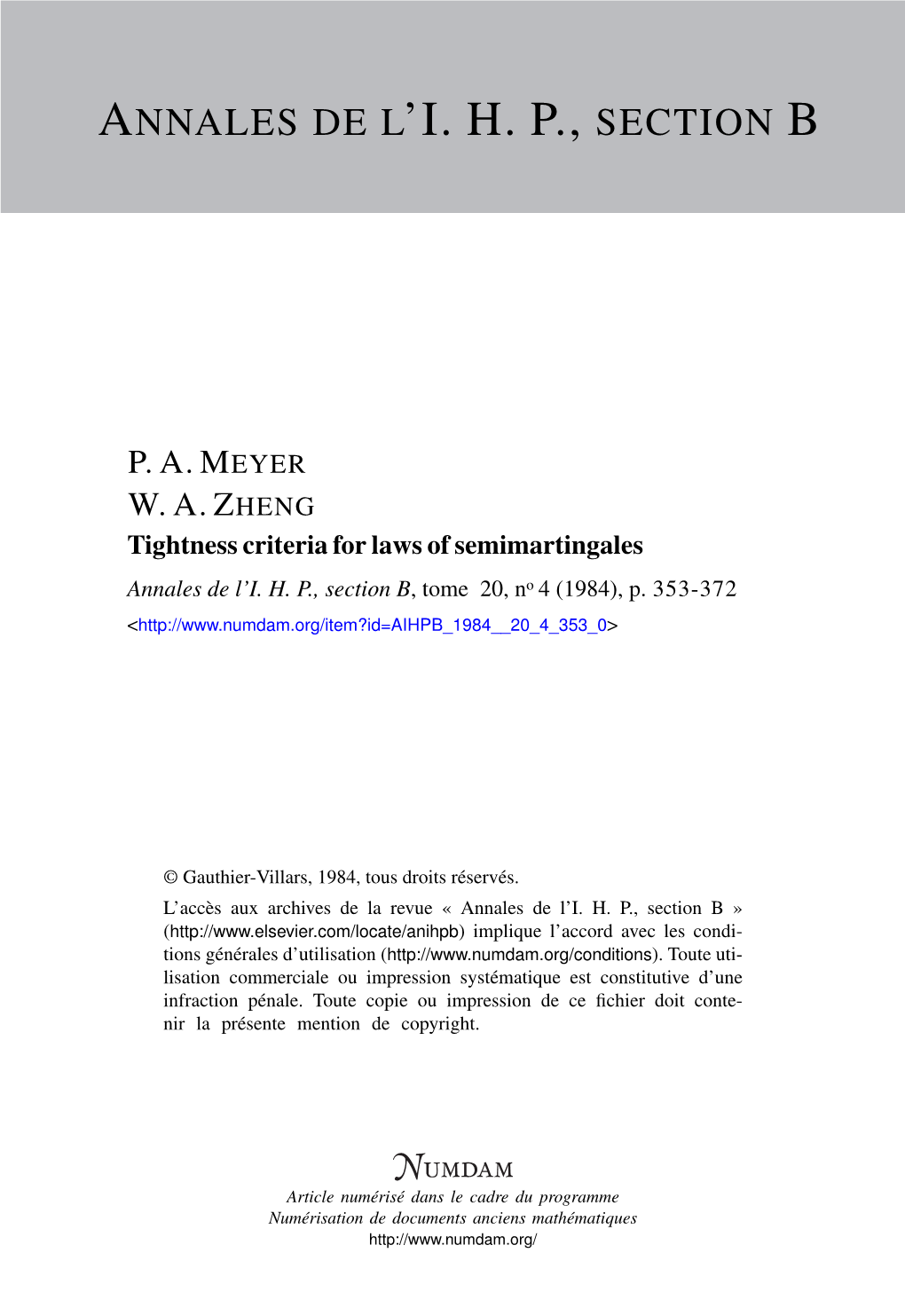Tightness Criteria for Laws of Semimartingales Annales De L’I