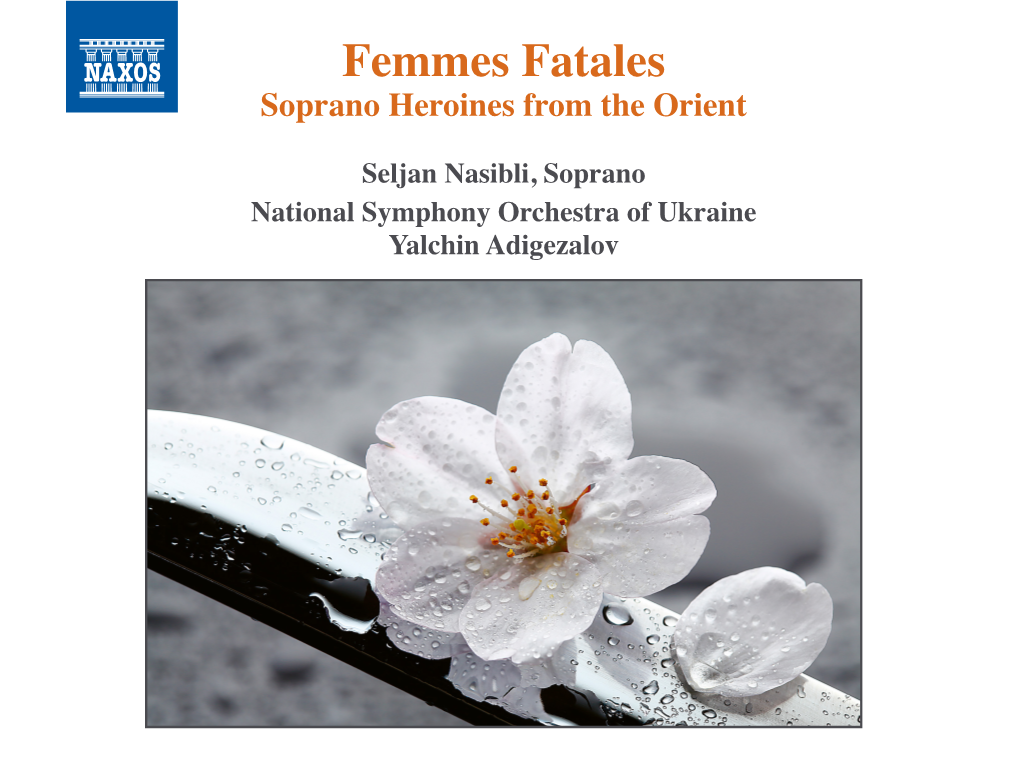 Femmes Fatales Soprano Heroines from the Orient