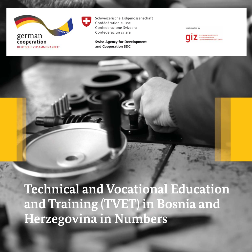 Technical and Vocational Education and Training (TVET) in Bosnia and Herzegovina in Numbers GIZ-KVADRAT FINAL 19.5.:Layout 1 1.7.2020 8:47 Page 3