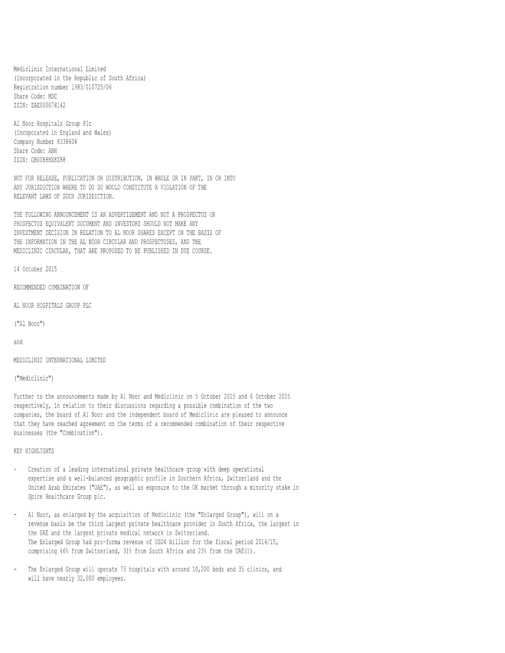 Mediclinic International Limited (Incorporated in the Republic of South Africa) Registration Number 1983/010725/06 Share Code: MDC ISIN: ZAE000074142