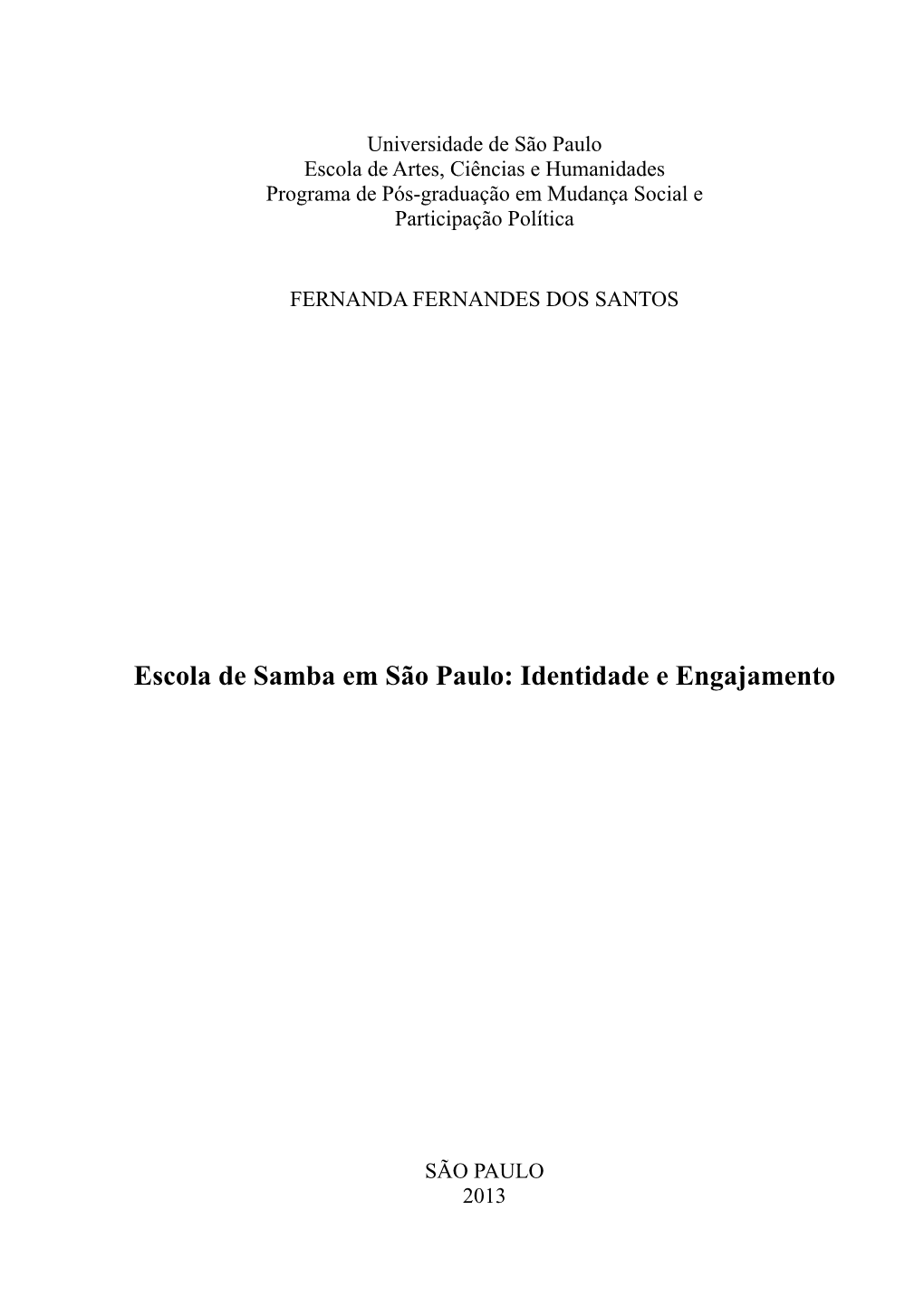 Escola De Samba Em São Paulo: Identidade E Engajamento