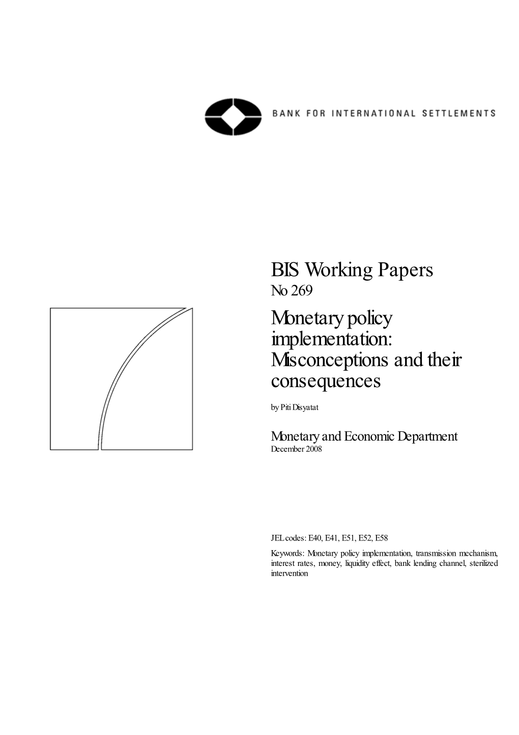 Monetary Policy Implementation: Misconceptions and Their Consequences by Piti Disyatat