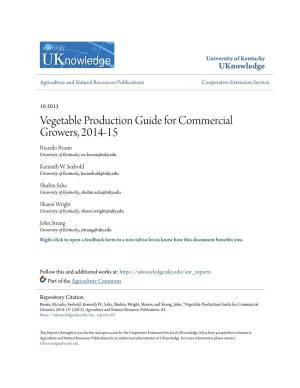 Vegetable Production Guide for Commercial Growers, 2014-15 Ricardo Bessin University of Kentucky, Ric.Bessin@Uky.Edu