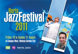 Friday 19 to Sunday 21 August at Campus West, Welwyn Garden City the First Herts Jazz Festival an Introduction by Simon Spillett