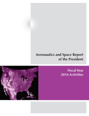 Fiscal Year 2016 Activities Aeronautics and Space Report of the President