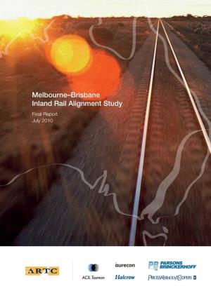 Melbourne–Brisbane Inland Rail Alignment Study Final Report July 2010 Melbourne–Brisbane Inland Rail Alignment Study Final Report July 2010