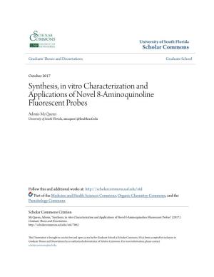 Synthesis, in Vitro Characterization and Applications of Novel 8-Aminoquinoline Fluorescent Probes Adonis Mcqueen University of South Florida, Amcquee1@Health.Usf.Edu