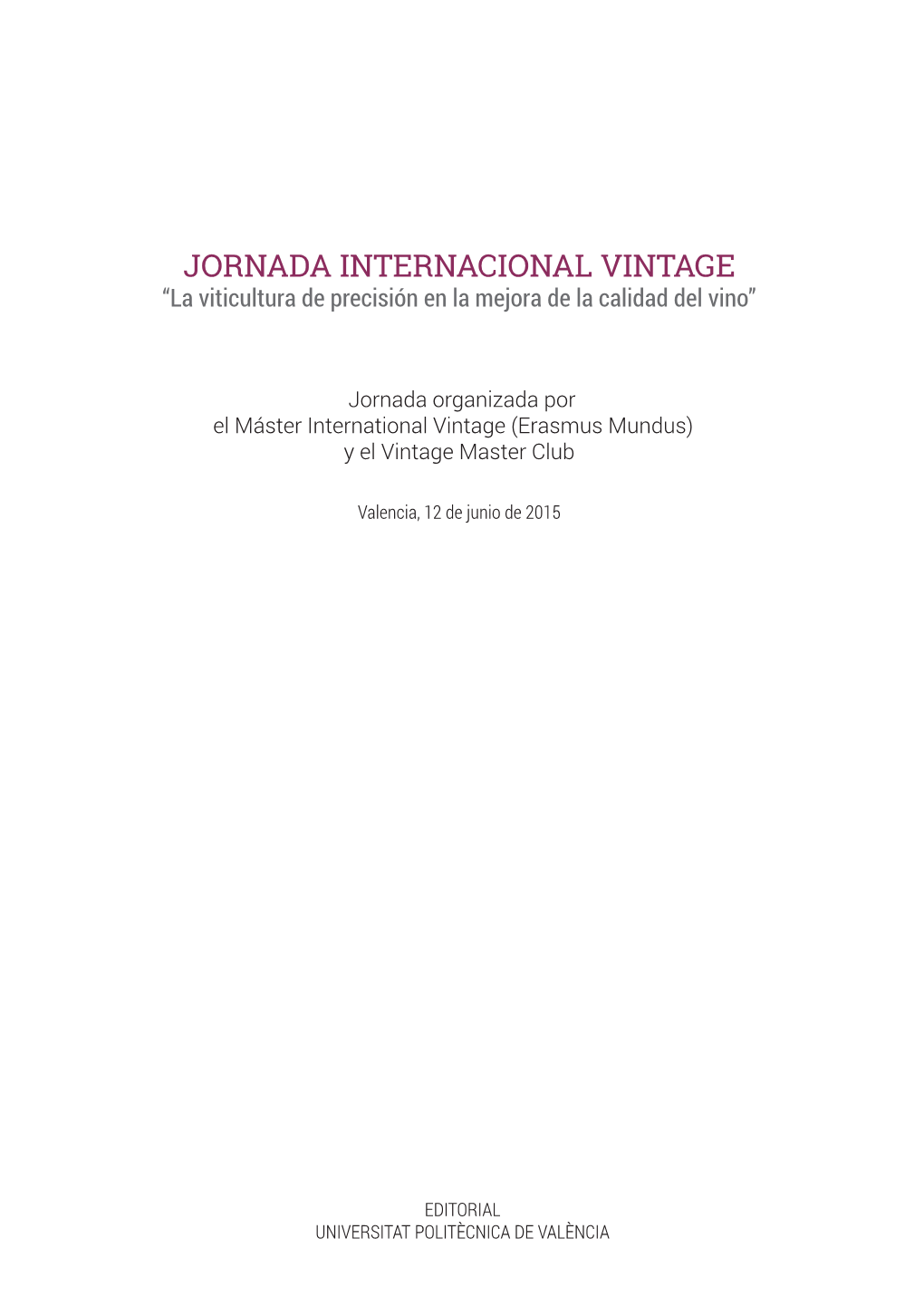 JORNADA INTERNACIONAL VINTAGE “La Viticultura De Precisión En La Mejora De La Calidad Del Vino”