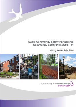 Swale Community Safety Partnership Community Safety Plan 2008 – 11