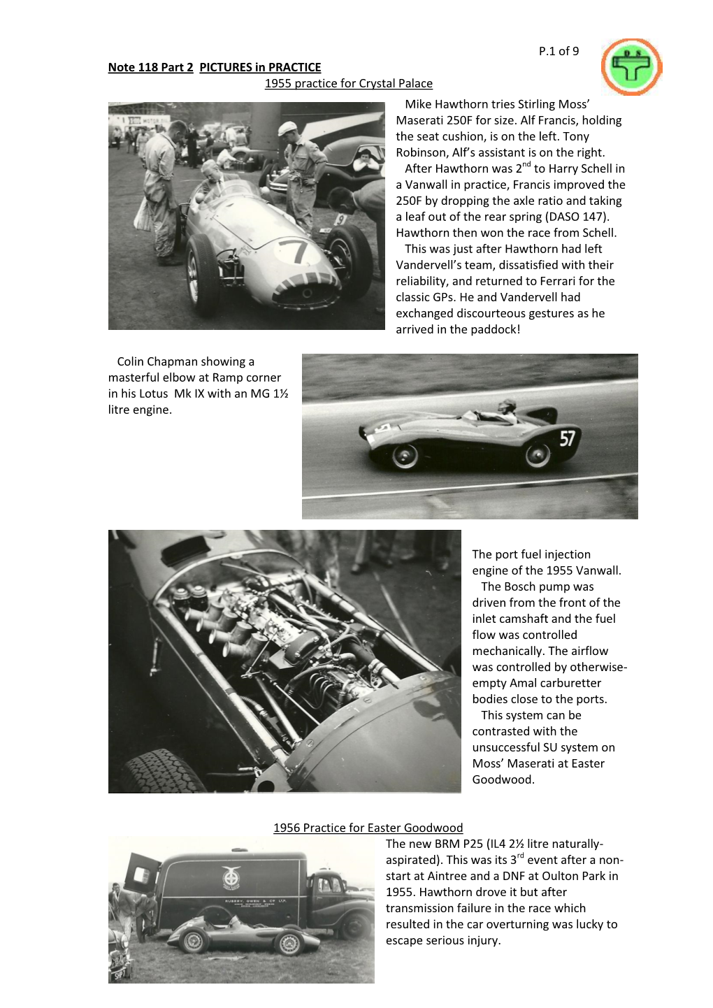 P.1 of 9 Note 118 Part 2 PICTURES in PRACTICE 1955 Practice for Crystal Palace Mike Hawthorn Tries Stirling Moss’ Maserati 250F for Size