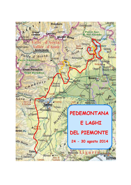 PEDEMONTANA E LAGHI DEL PIEMONTE (24 – 30 Agosto 2014)