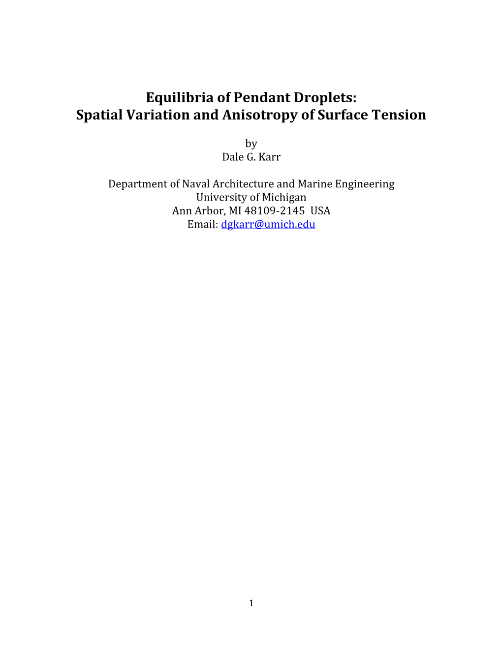 Equilibria of Pendant Droplets: Spatial Variation and Anisotropy of Surface Tension