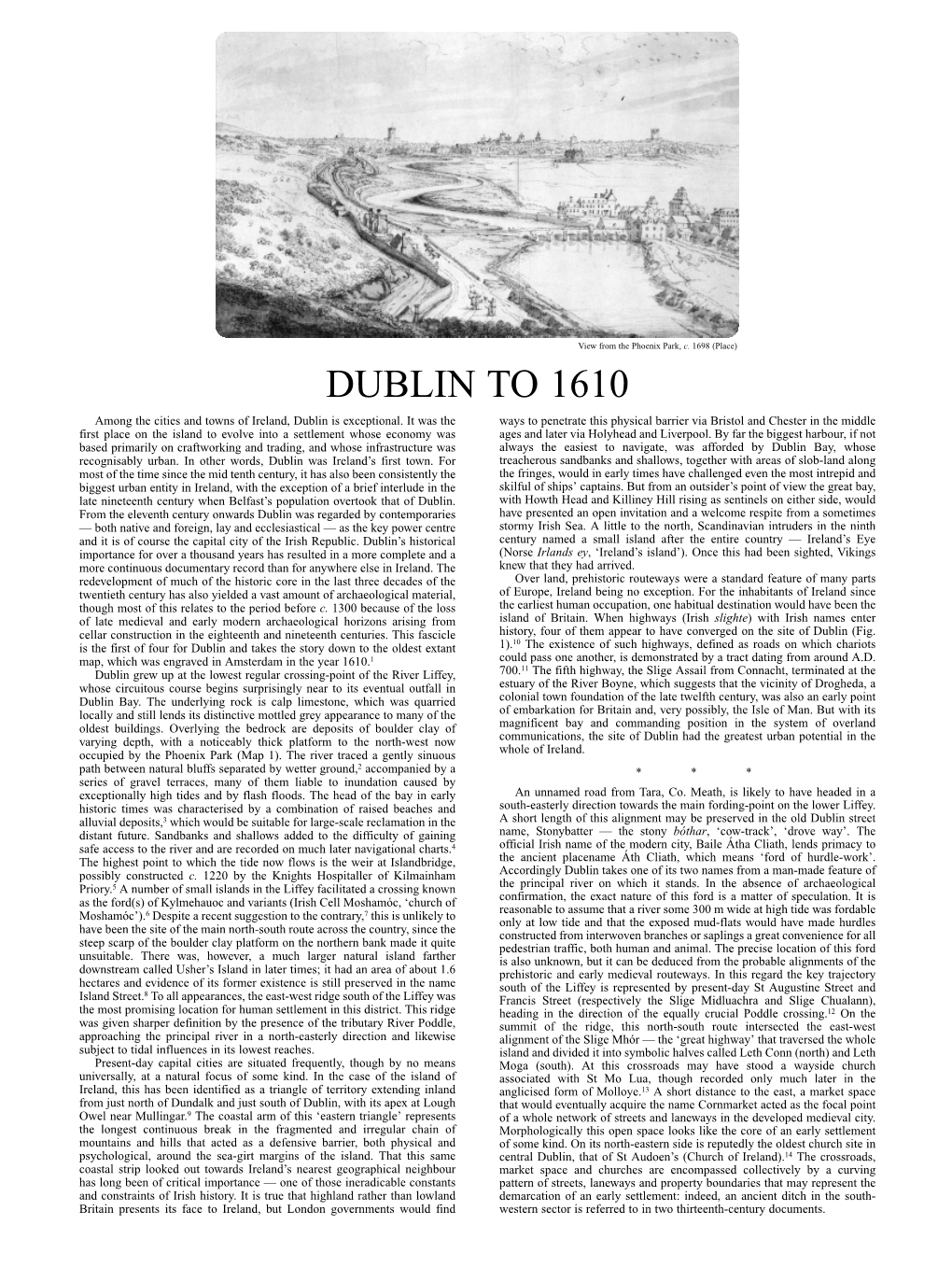 DUBLIN to 1610 Among the Cities and Towns of Ireland, Dublin Is Exceptional