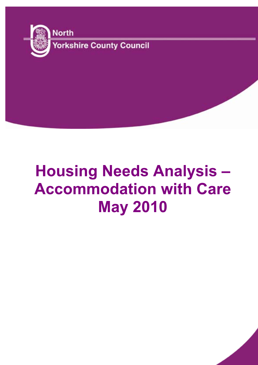 Housing Needs Analysis – Accommodation with Care May 2010