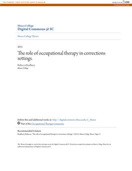 The Role of Occupational Therapy in Corrections Settings. Four Occupational Therapists Working with Criminal Populations Were Contacted and Agreed to Participate