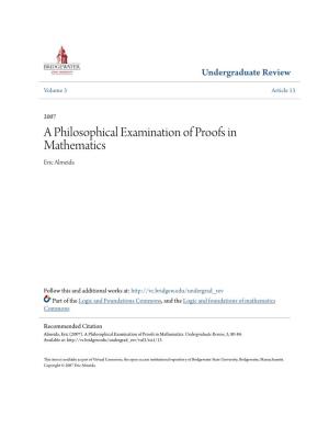 A Philosophical Examination of Proofs in Mathematics Eric Almeida