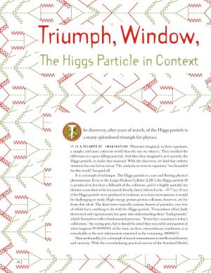 "Triumph, Window, Clue, and Inspiration: the Higgs Particle In