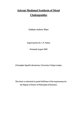 Solvent Mediated Synthesis of Metal Chalcogenides