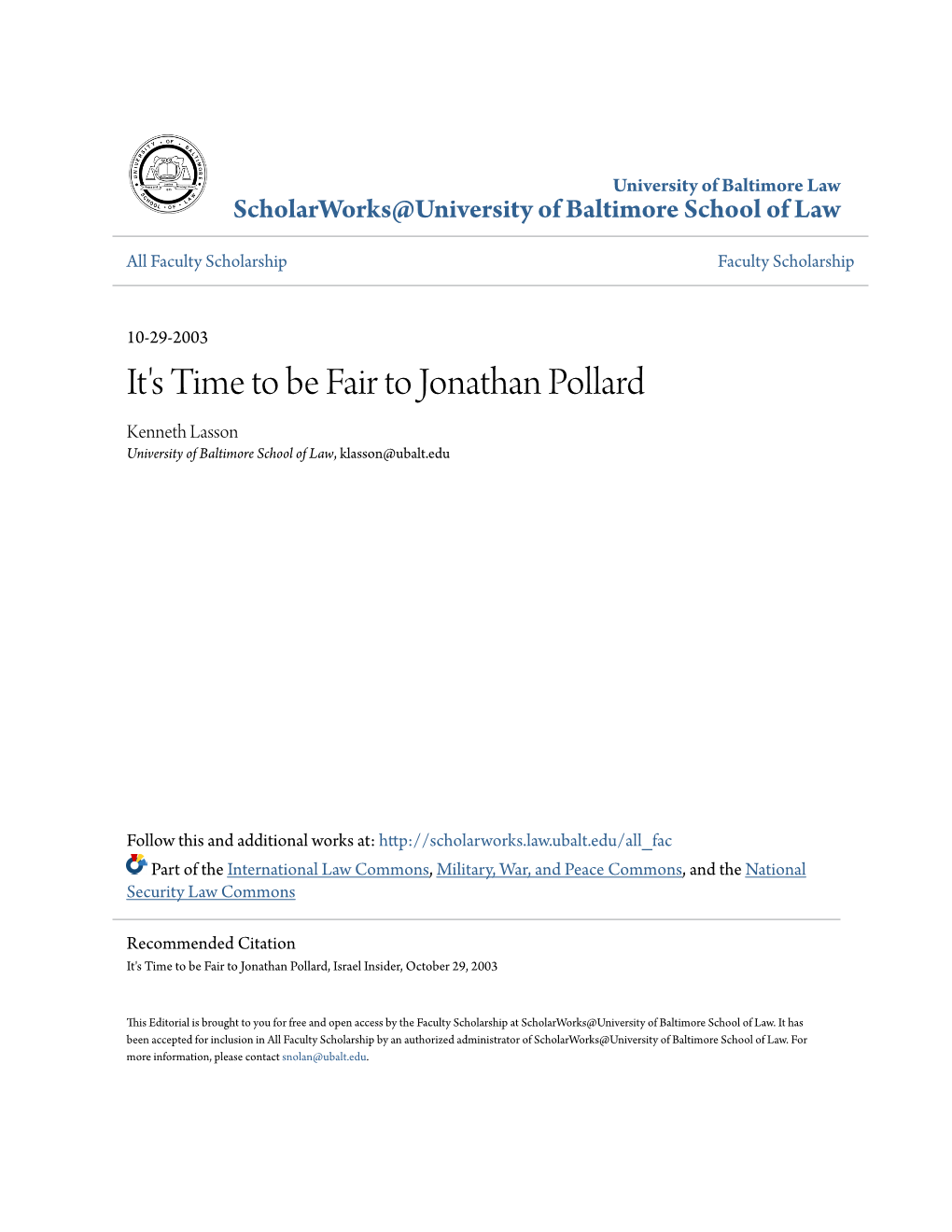 It's Time to Be Fair to Jonathan Pollard Kenneth Lasson University of Baltimore School of Law, Klasson@Ubalt.Edu