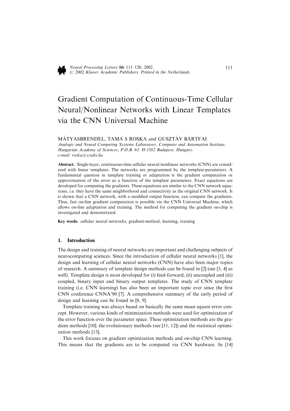 Gradient Computation of Continuous-Time Cellular Neural/Nonlinear Networks with Linear Templates Via the CNN Universal Machine