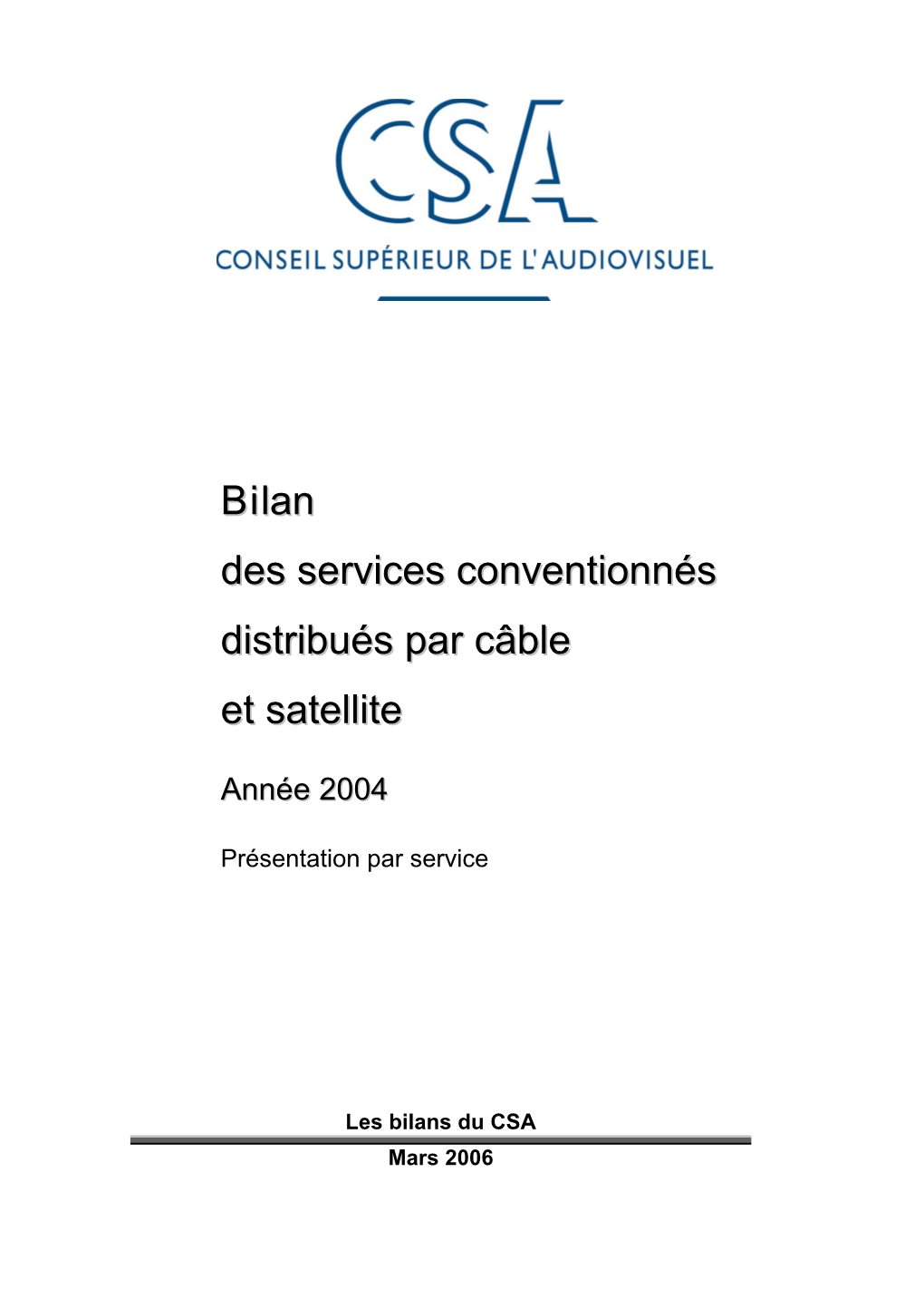 Bilan Des Services Conventionnés Distribués Par Câble Et Satellite