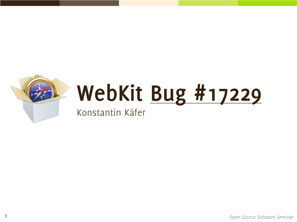 Open Source Software Seminar — Konstantin Käfer Webkit