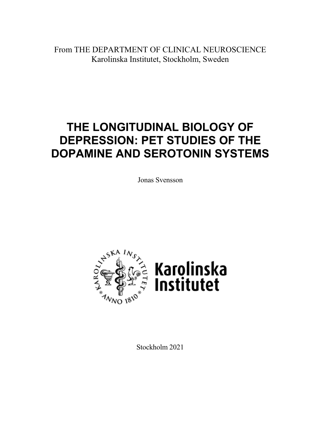 The Longitudinal Biology of Depression: Pet Studies of the Dopamine and Serotonin Systems