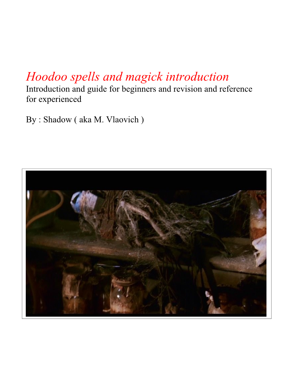 Hoodoo Spells and Magick Introduction Introduction and Guide for Beginners and Revision and Reference for Experienced