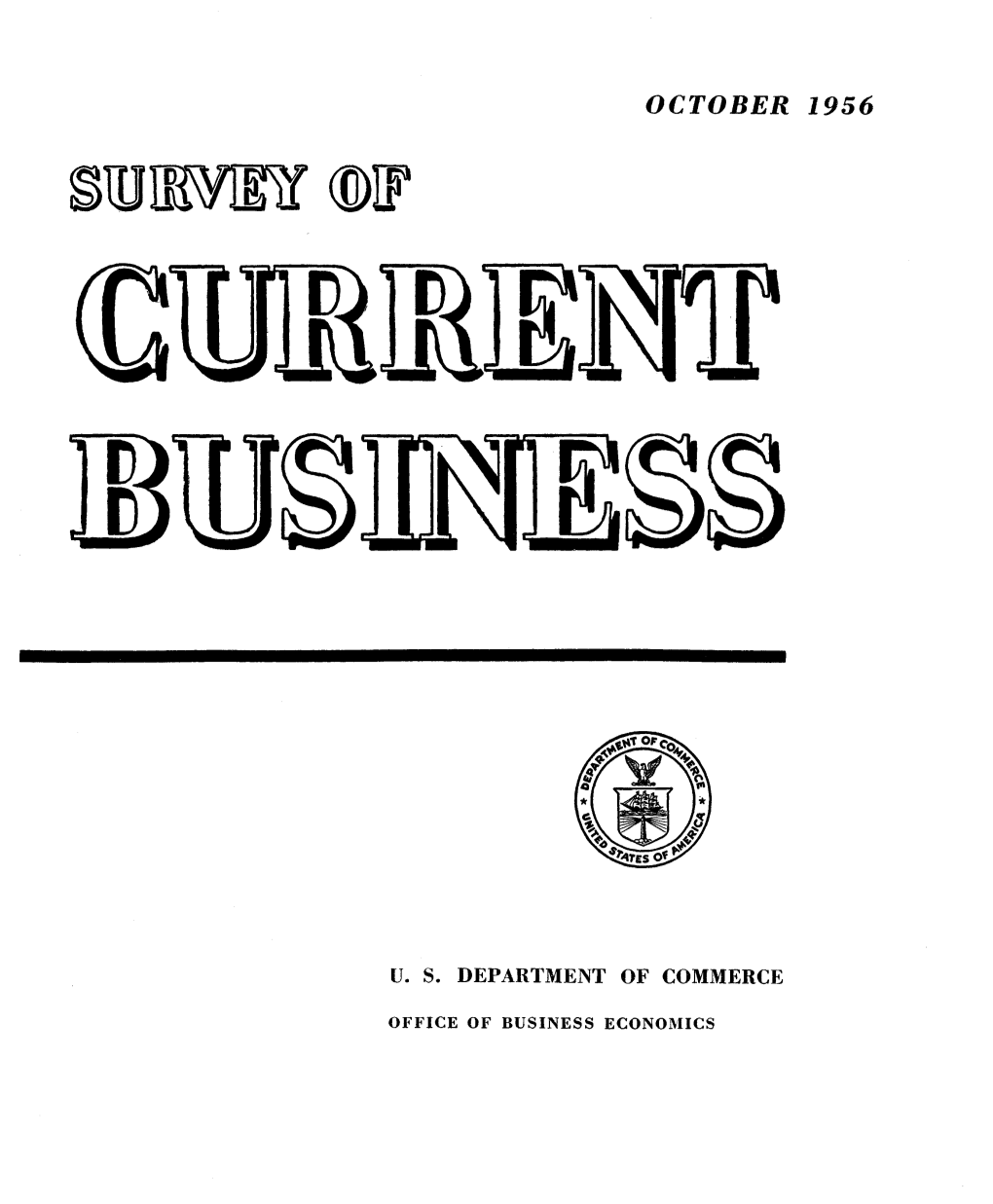 SURVEY of CURRENT BUSINESS October 1956 in Transportation, the Rise That Has Occurred in Payrolls Quently