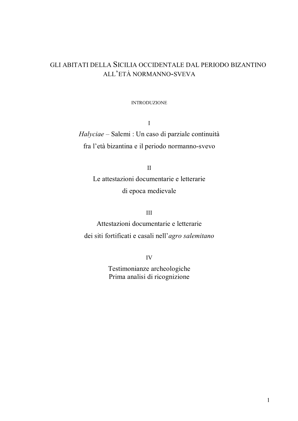 Halyciae – Salemi : Un Caso Di Parziale Continuità Fra L'età Bizantina