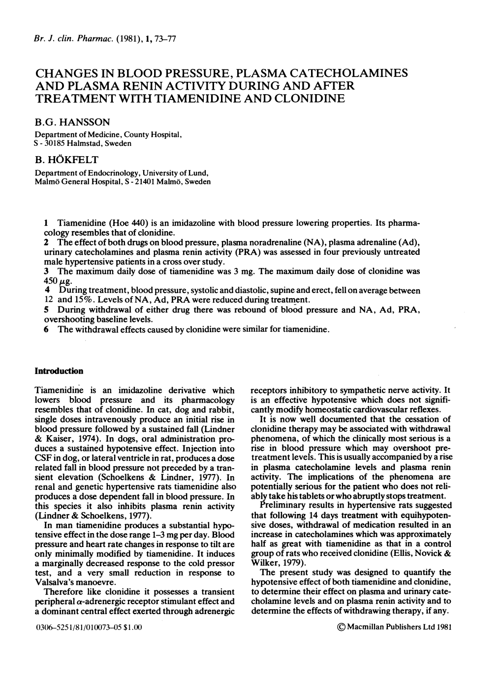 Changes in Blood Pressure, Plasma Catecholamines and Plasma Renin Activity During and After Treatment with Tiamenidine and Clonidine B.G