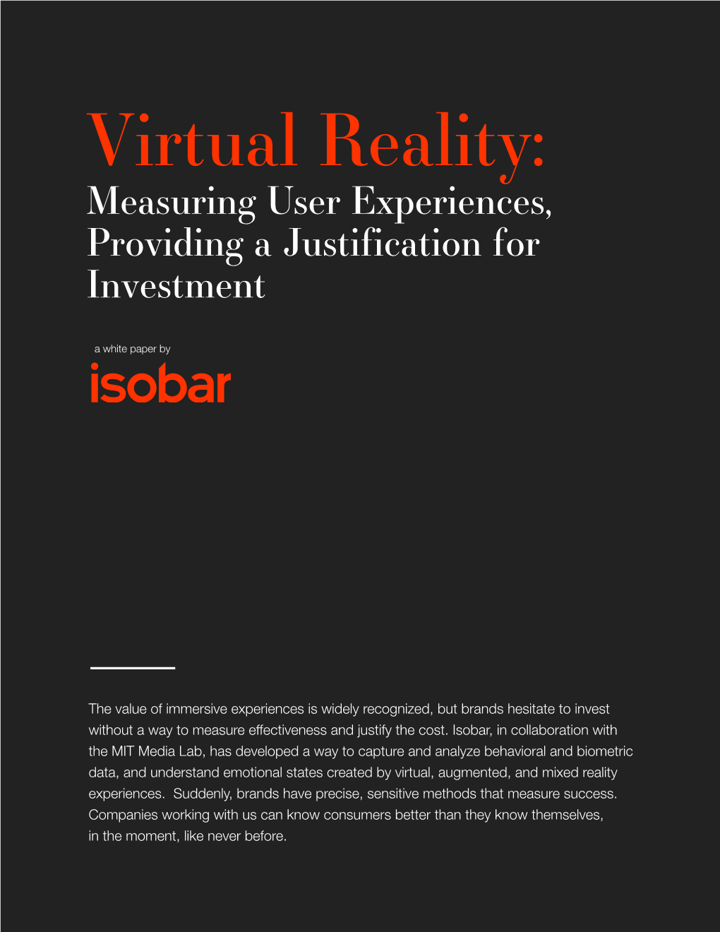 Virtual Reality: Measuring User Experiences, Providing a Justification for Investment