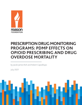 PDMP EFFECTS on OPIOID PRESCRIBING and DRUG OVERDOSE MORTALITY by Jacob James Rich and Robert Capodilupo