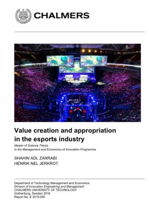 Value Creation and Appropriation in the Esports Industry Master of Science Thesis in the Management and Economics of Innovation Programme