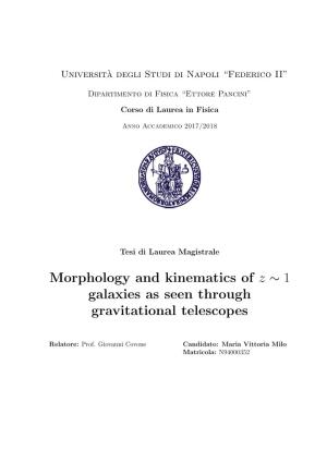 Morphology and Kinematics of Z ∼ 1 Galaxies As Seen Through Gravitational Telescopes