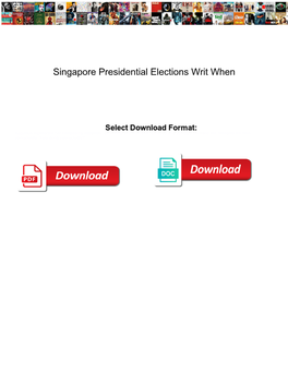 Singapore Presidential Elections Writ When