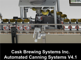 Cask Brewing Systems Inc. Automated Canning Systems V4.1