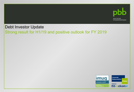 Debt Investor Update Strong Result for H1/19 and Positive Outlook for FY 2019 Disclaimer