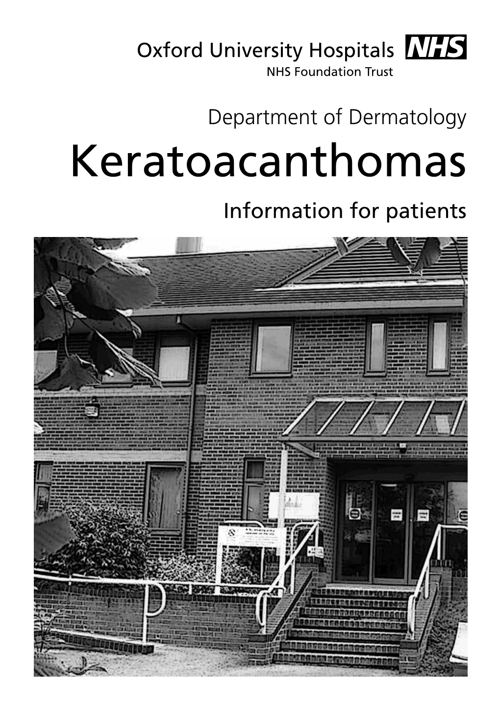 Keratoacanthomas Information for Patients You Have Been Given a Diagnosis of Keratoacanthoma