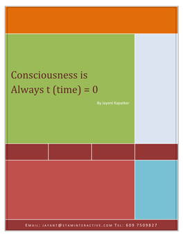 Consciousness Is Always T (Time) = 0