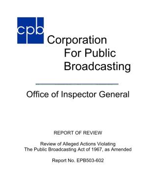 Review of Alleged Actions Violating the Public Broadcasting Act of 1967, As Amended