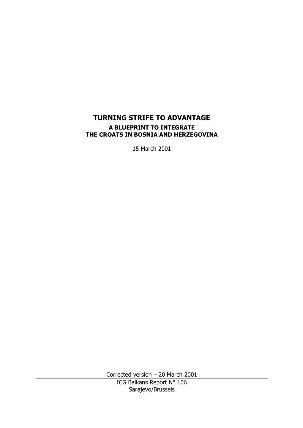 Turning Strife to Advantage a Blueprint to Integrate the Croats in Bosnia and Herzegovina