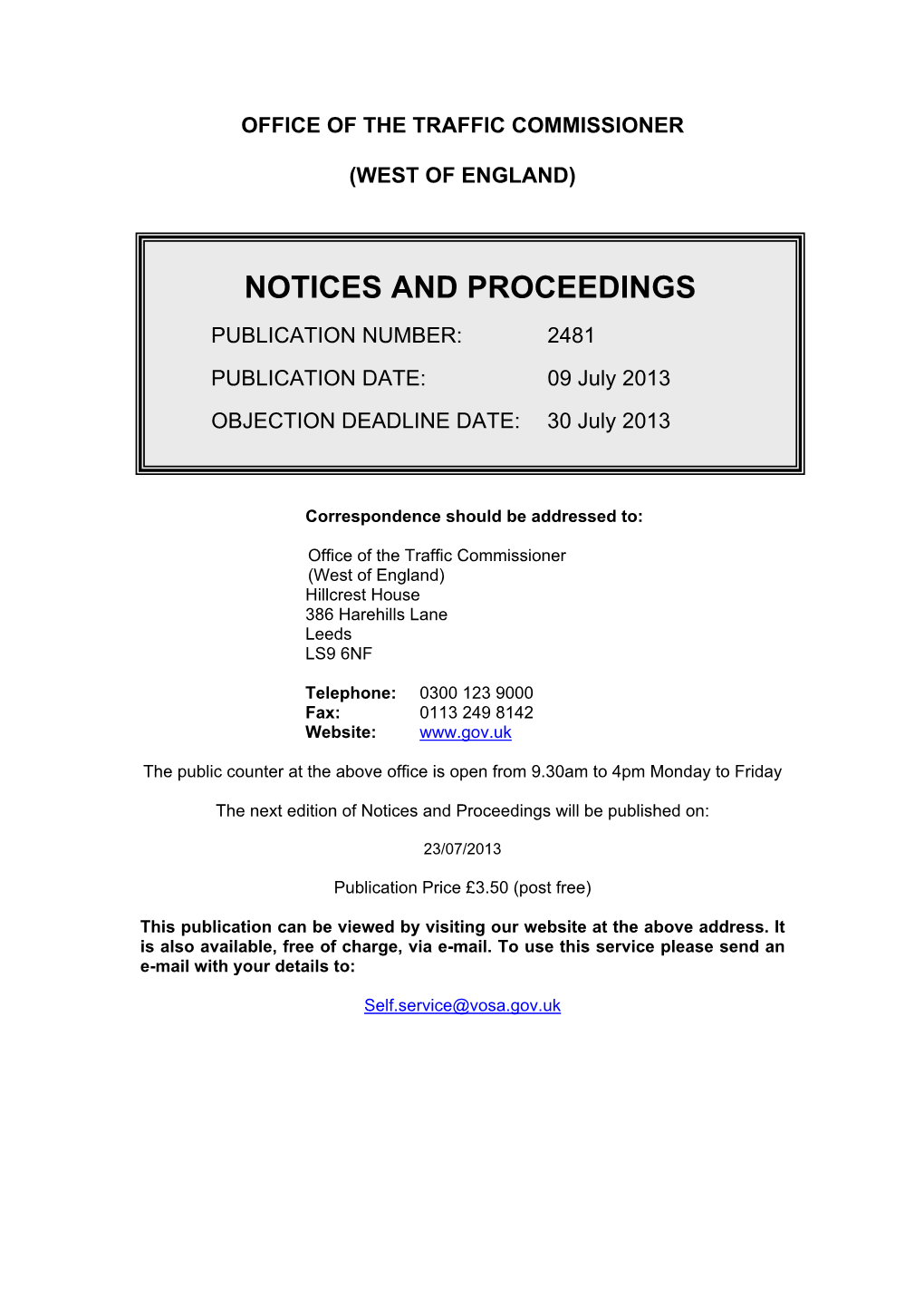 West of England: 30 July 2013 Deadline