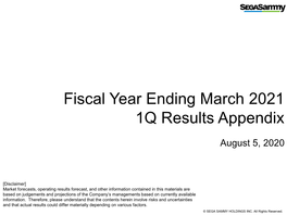 2020/08/05 Fiscal Year Ending March 2021 1Q Results Appendix