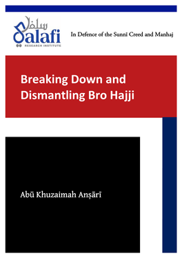 Breaking Down and Dismantling Bro Hajji